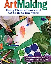 Artmaking: Using Picture Books and Art to Read Our World