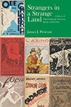 Strangers in a Strange Land: A Catalogue of an Exhibition on the History of Italian-language American Imprints 1830–1945