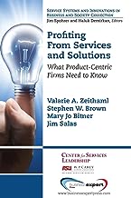 Profiting From Services And Solutions: What Product-Centric Firms Need to Know