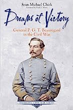 Dreams of Victory: General P. G. T. Beauregard in the Civil War