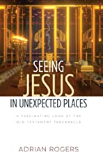 Seeing Jesus in Unexpected Places: A Fascinating Look at the Old Testament Tabernacle