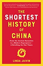 The Shortest History of China: From the Ancient Dynasties to a Modern Superpower-- A Retelling for Our Times