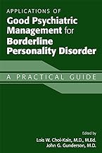Applications of Good Psychiatric Management for Borderline Personality Disorder: A Practical Guide