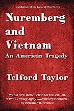 Nuremberg and Vietnam: An American Tragedy