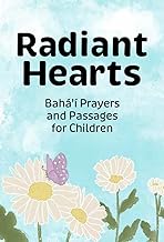Radiant Hearts: Baha'i Prayers and Passages for Children