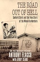 Road Out of Hell: Sanford Clark and the True Story of the Wineville Murders