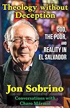 Theology Without Deception: God, the Poor, and Reality in El Salvador