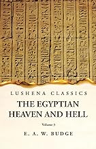 The Egyptian Heaven and Hell Volume 3
