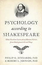 Psychology According to Shakespeare: What You Can Learn About Human Nature from Shakespeare’s Great Plays