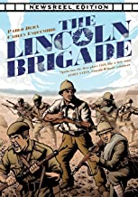 The Lincoln Brigade - Newsreel Edition