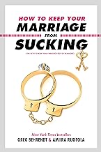How to Keep Your Marriage from Sucking: The Keys to Keep Your Wedlock Out of Deadlock