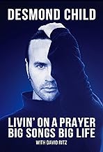 Livin on a Prayer: Big Songs, Big Life