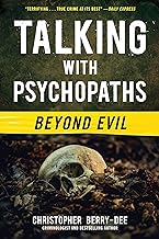 Talking With Psychopaths: Beyond Evil