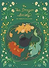 The Tea Dragon Society The Complete Collection: The Tea Dragon Tapestry / The Tea Dragon Festival / The Tea Dragon Society
