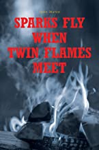 Sparks Fly When Twin Flames Meet