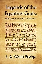 Legends of the Egyptian Gods: Hieroglyphic Texts and Translations Paperback