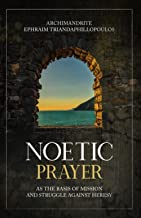 Noetic Prayer as the Basis of Mission and the Struggle Against Heresy