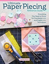 Ultimate Paper Piecing Reference Guide: Everything You Need to Know About Foundation Fpp and English Paper Piecing Epp