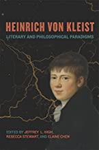 Heinrich von Kleist: Literary and Philosophical Paradigms