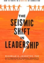 The Seismic Shift in Leadership: How to Thrive in a New Era of Connection