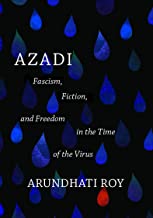 Azadi: Fascism, Fiction, and Freedom in the Time of the Virus