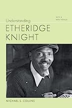 Understanding Etheridge Knight: With a New Preface