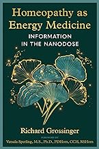 Homeopathy As Energy Medicine: Information in the Nanodose