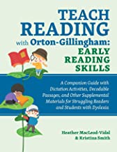 Teach Reading With Orton-gillingham - Early Reading Skills: A Companion Guide With Dictation Activities, Decodable Passages, and Other Supplemental ... Struggling Readers and Students With Dyslexia