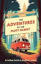 The Adventures of the Plott Family - a Decodable Stories Collection: 6 Chaptered Stories for Practicing Phonics Skills and Strengthening Reading ... Fluency Reading Tools for Kids With Dyslexia