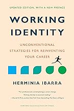 Working Identity, With a New Preface: Unconventional Strategies for Reinventing Your Career