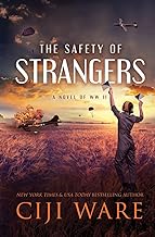 The Safety of Strangers: A Novel of World War II: 3