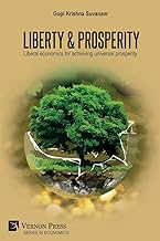 Liberty & Prosperity: Liberal economics for achieving universal prosperity