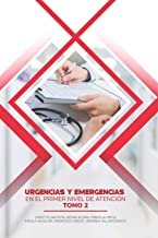 Urgencias y Emergencias en el Primer Nivel de Atención: Tomo 2