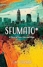 Sfumato*: A Story of Love, Loss and Hope: 1