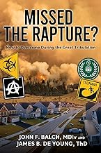 Missed the Rapture?: How to Overcome during the Great Tribulation: 0