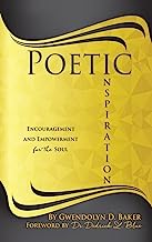 Poetic Inspiration: Encouragement and Empowerment for the Soul