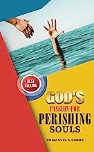 God's Passion For Perishing Souls