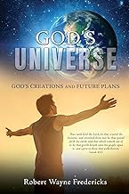 God's Universe: God's Creations and Future Plans