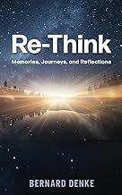 Re-Think: Memories, Journeys, and Reflections: 0