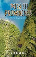 Path to Prominence: Unearthing Revolutions: 1