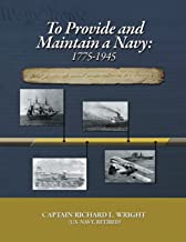 To Provide and Maintain a Navy: 1775-1945