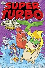 Super Turbo 9: Super Turbo and the Fountain of Doom: Volume 9