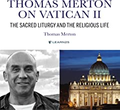 Thomas Merton on Vatican: The Sacred Liturgy and the Religious Life (2)