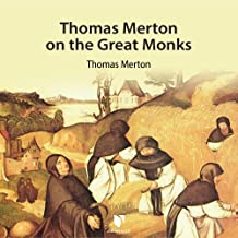 Thomas Merton on the Great Monks