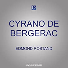 Cyrano De Bergerac: A Play in Five Parts