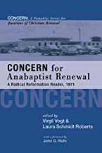 Concern for Anabaptist Renewal: A Radical Reformation Reader, 1971