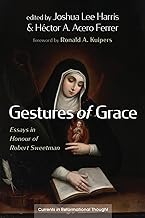 Gestures of Grace: Essays in Honour of Robert Sweetman