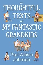 Thoughtful Texts to My Fantastic Grandkids