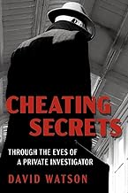 Cheating Secrets: Through the Eyes of a Private Investigator