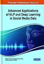 Advanced Applications of Nlp and Deep Learning in Social Media Data